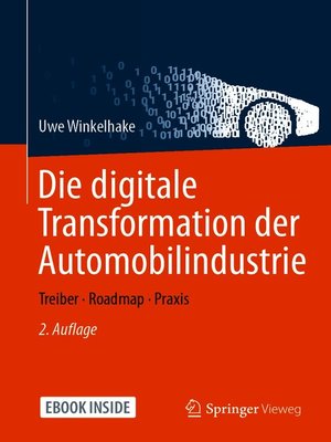Die digitale Transformation der Automobilindustrie by Uwe Winkelhake
